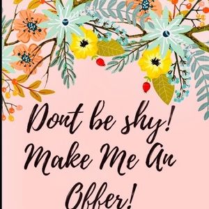 Don’t be shy ☺️, make me an offer
